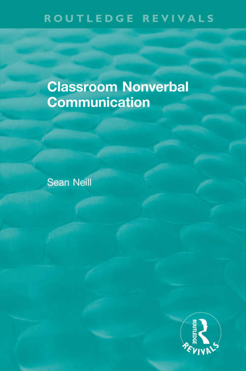 Book cover of Classroom Nonverbal Communication (Routledge Revivals)