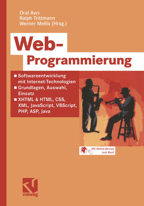 Book cover of Web-Programmierung: Softwareentwicklung mit Internet-Technologien — Grundlagen, Auswahl, Einsatz — XHTML & HTML, CSS, XML, JavaScript, VBScript, PHP, ASP, Java (2003)
