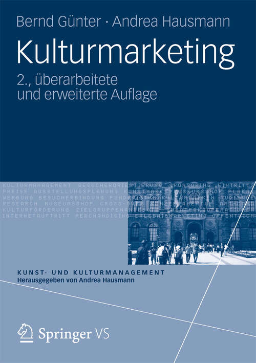 Book cover of Kulturmarketing (2. Aufl. 2012) (Kunst- und Kulturmanagement)