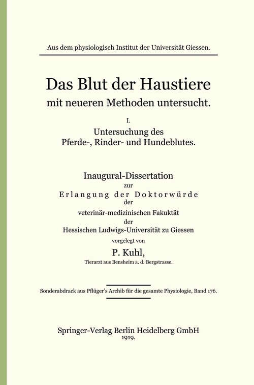 Book cover of Das Blut der Haustiere mit neueren Methoden untersucht: I. Untersuchung des Pferde-, Rinder- und Hundeblutes (1919)