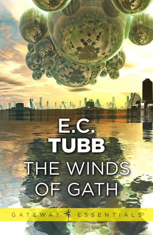 Book cover of The Winds of Gath: The Dumarest Saga Book 1 (Gateway Essentials #1)