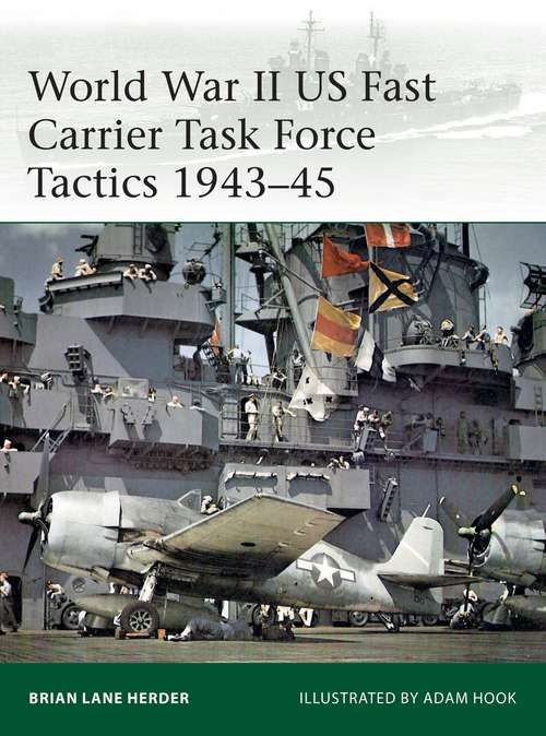 Book cover of World War II US Fast Carrier Task Force Tactics 1943–45 (Elite #232)
