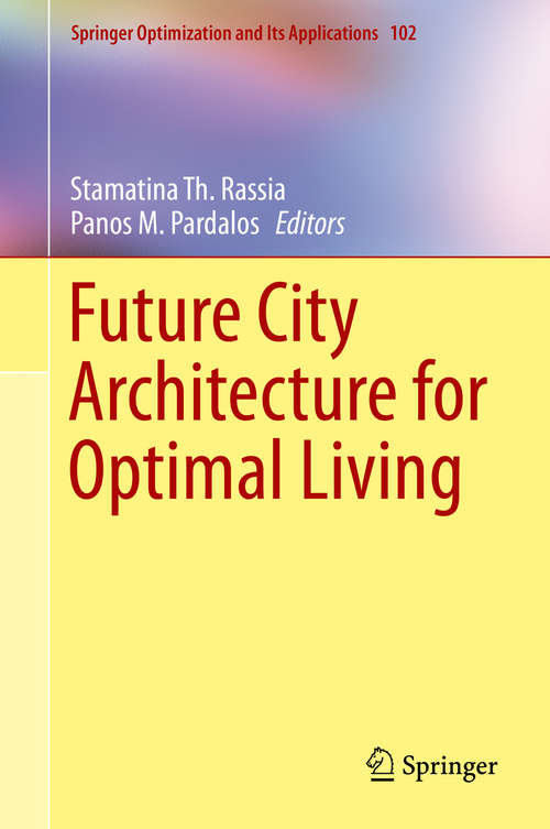 Book cover of Future City Architecture for Optimal Living (2015) (Springer Optimization and Its Applications #102)