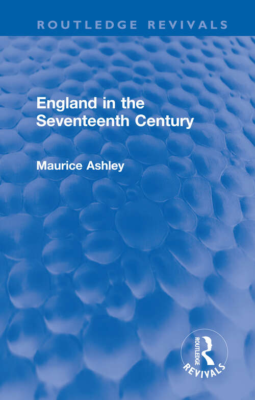 Book cover of England in the Seventeenth Century (Routledge Revivals)