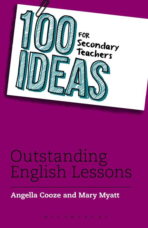 Book cover of 100 Ideas for Secondary Teachers: Outstanding English Lessons (100 Ideas for Teachers #5)