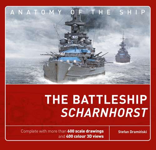 Book cover of The Battleship Scharnhorst (Anatomy of The Ship)