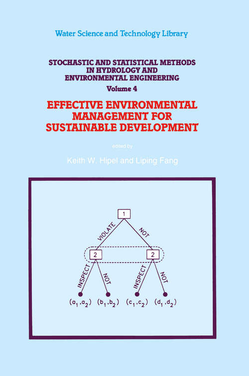 Book cover of Stochastic and Statistical Methods in Hydrology and Environmental Engineering: Volume 4: Effective Environmental Management for Sustainable Development (4th ed. 1994) (Water Science and Technology Library: 10/2)
