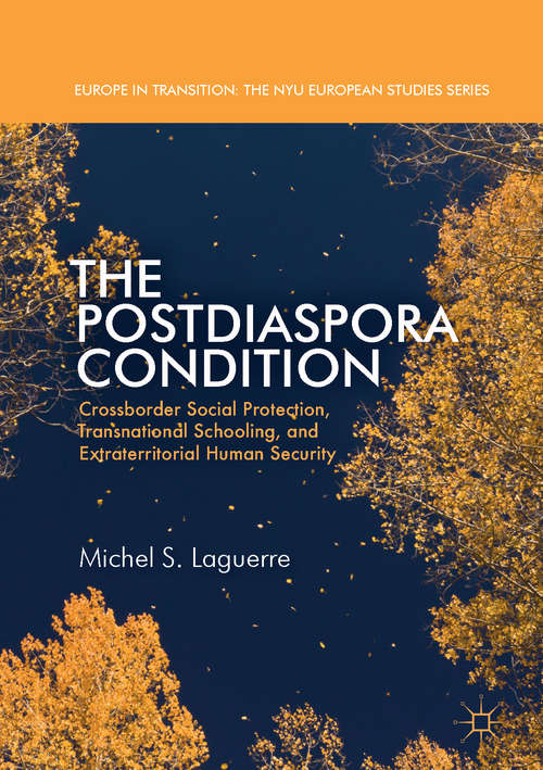 Book cover of The Postdiaspora Condition: Crossborder Social Protection, Transnational Schooling, and Extraterritorial Human Security