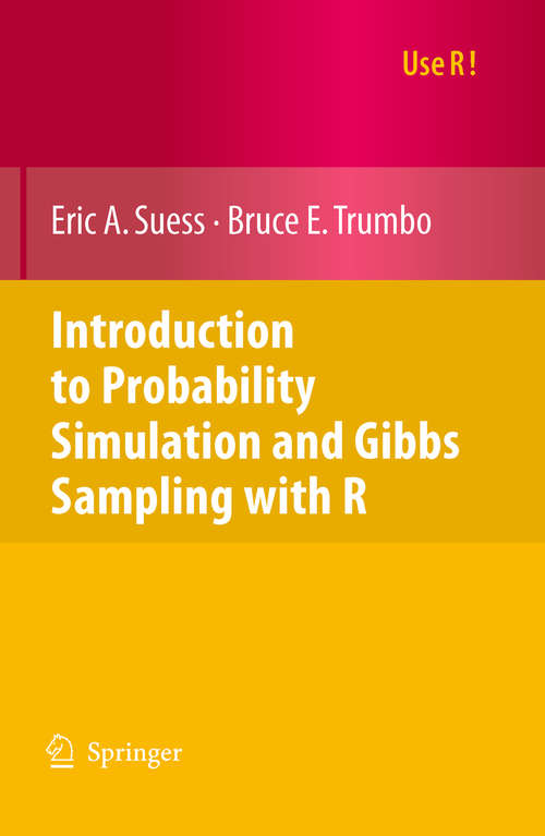 Book cover of Introduction to Probability Simulation and Gibbs Sampling with R (2010) (Use R!)