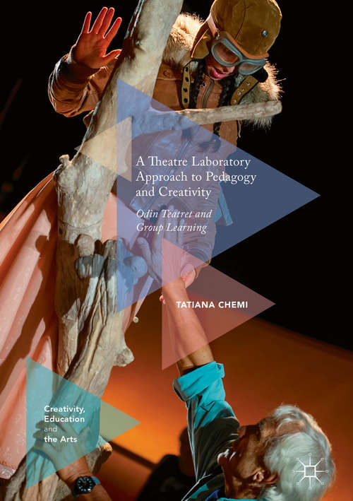 Book cover of A Theatre Laboratory Approach to Pedagogy and Creativity: Odin Teatret and Group Learning