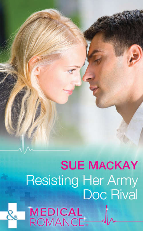 Book cover of Resisting Her Army Doc Rival: Resisting Her Army Doc Rival / A Month To Marry The Midwife (ePub edition) (Mills And Boon Medical Ser.)