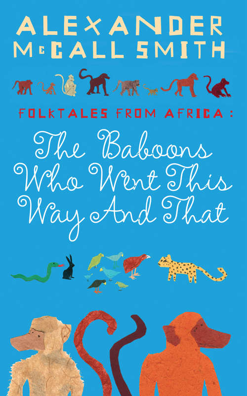 Book cover of The Baboons Who Went This Way And That: Folktales From Africa