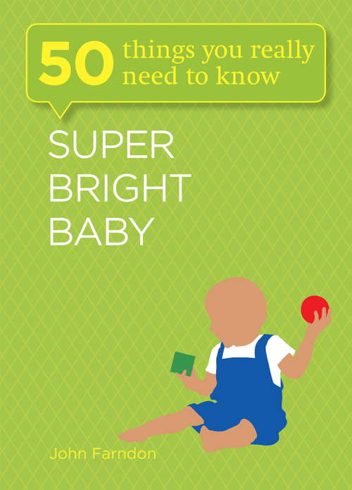 Book cover of Super Bright Baby: 50 Things You Really Need to Know (50 Things You Really Need to Know)
