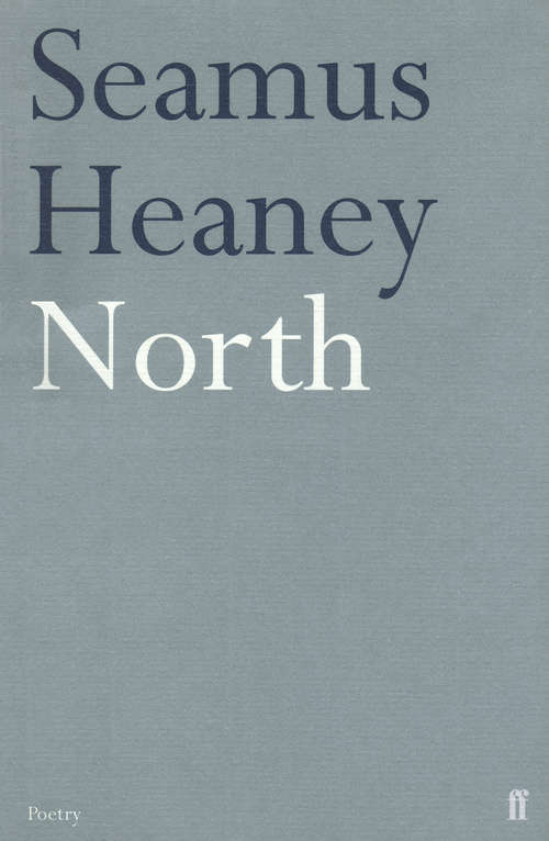 Book cover of North: Poems (Main) (Faber Library: Vol. 11)