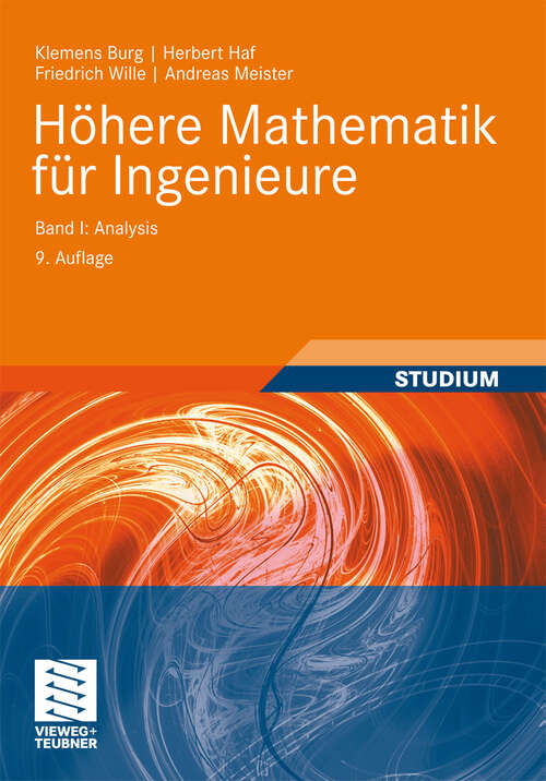Book cover of Höhere Mathematik für Ingenieure Band I: Analysis (9. Aufl. 2011) (Teubner-Ingenieurmathematik)