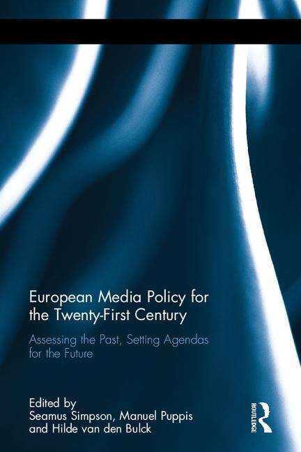 Book cover of European Media Policy For The Twenty-first Century: Assessing The Past, Setting Agendas For The Future