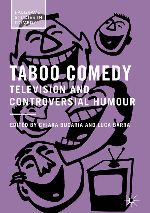 Book cover of Taboo Comedy: Television and Controversial Humour (1st ed. 2017) (Palgrave Studies in Comedy)
