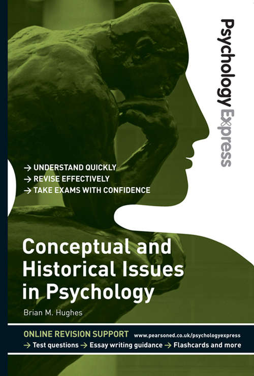 Book cover of Psychology Express: Conceptual and Historical Issues in Psychology (Psychology Express: PSE)