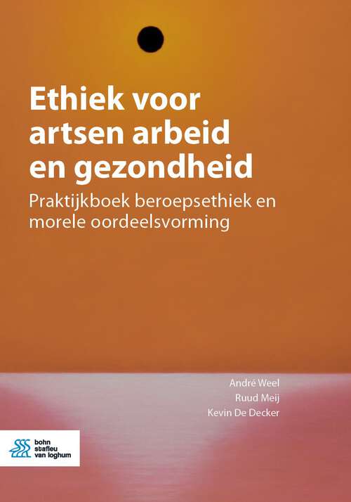 Book cover of Ethiek voor artsen arbeid en gezondheid: Praktijkboek beroepsethiek en morele oordeelsvorming (1st ed. 2023)