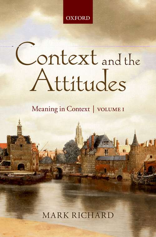 Book cover of Context And The Attitudes: Meaning In Context, Volume 1