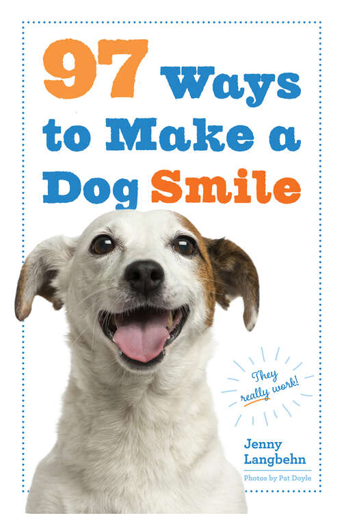 Book cover of 97 Ways to Make a Dog Smile
