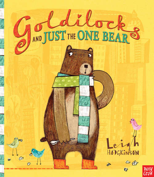 Book cover of Goldilocks and Just the One Bear