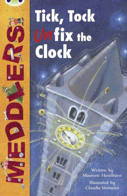 Book cover of Bug Club, Lime A/3C: Tick, Tock, Unfix the Clock (PDF)