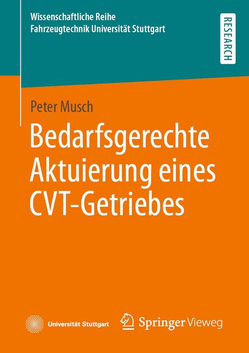 Book cover of Bedarfsgerechte Aktuierung eines CVT-Getriebes (1. Aufl. 2021) (Wissenschaftliche Reihe Fahrzeugtechnik Universität Stuttgart)