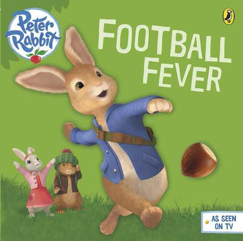 Book cover of Peter Rabbit Animation: Football Fever! (BP Animation)