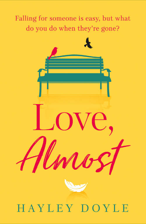 Book cover of Love, Almost: an uplifting, emotional romance for fans of Jojo Moyes