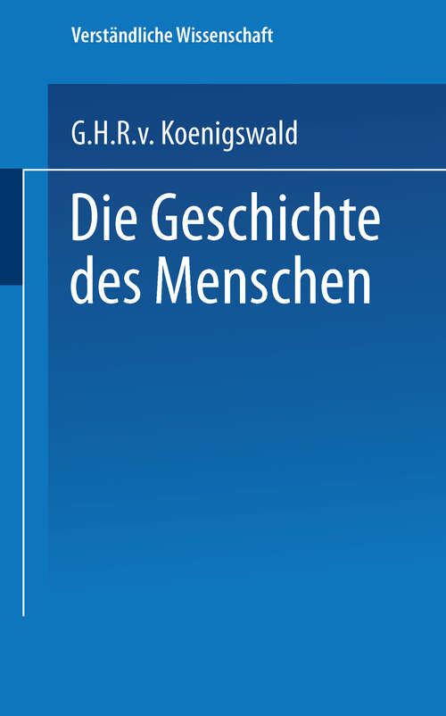 Book cover of Die Geschichte des Menschen (1960) (Verständliche Wissenschaft #74)