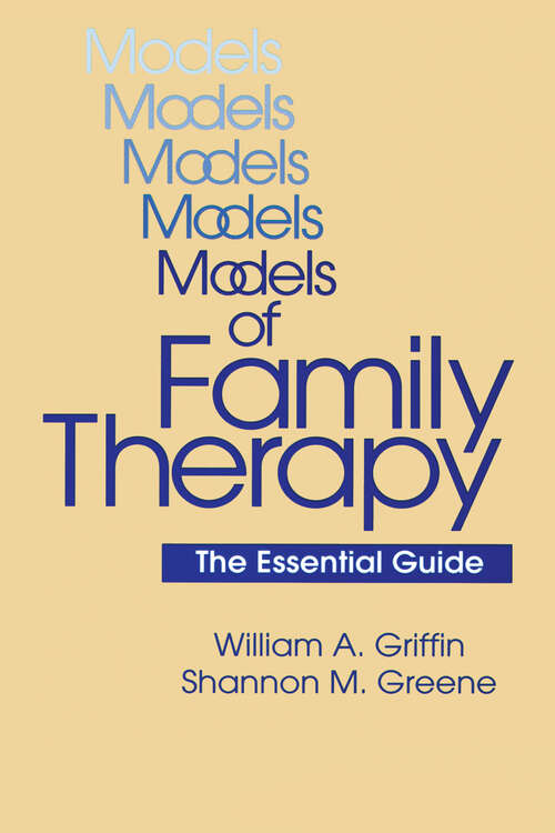 Book cover of Models Of Family Therapy: The Essential Guide