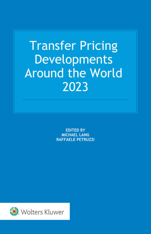 Book cover of Transfer Pricing Developments around the world 2023 (Information Law Series #48)