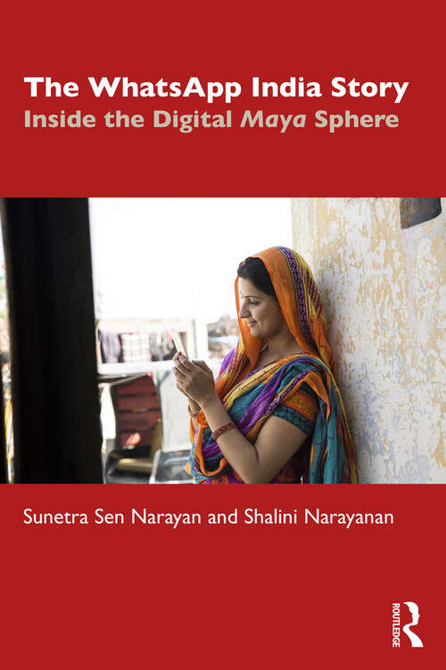 Book cover of The WhatsApp India Story: Inside the Digital Maya Sphere