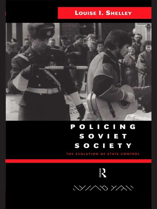 Book cover of Policing Soviet Society: The Evolution of State Control