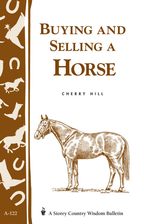 Book cover of Buying and Selling a Horse: Storey's Country Wisdom Bulletin A-122 (Storey Country Wisdom Bulletin)
