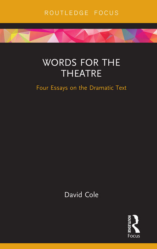 Book cover of Words for the Theatre: Four Essays on the Dramatic Text (Focus on Dramaturgy)