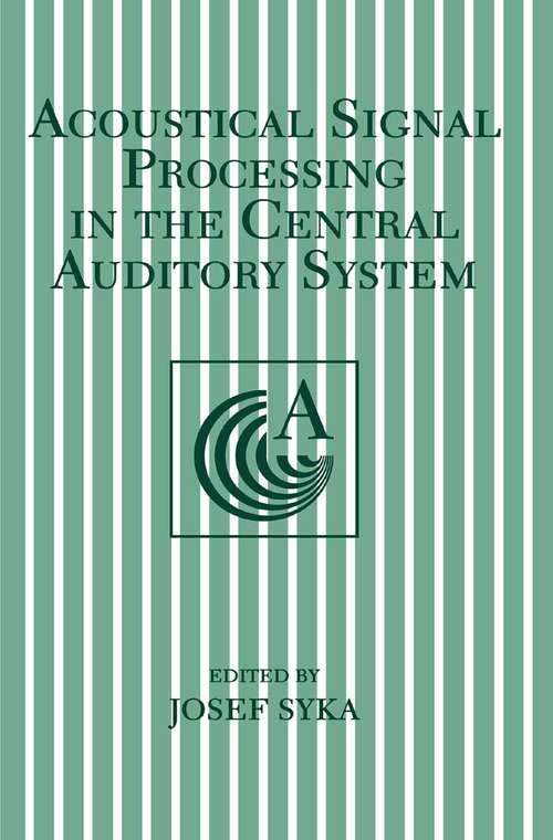 Book cover of Acoustical Signal Processing in the Central Auditory System (1997)
