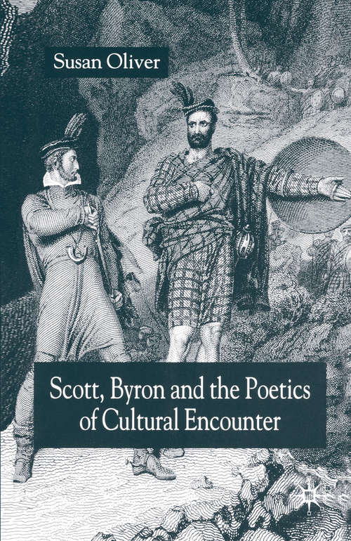 Book cover of Scott, Byron and the Poetics of Cultural Encounter (2005)