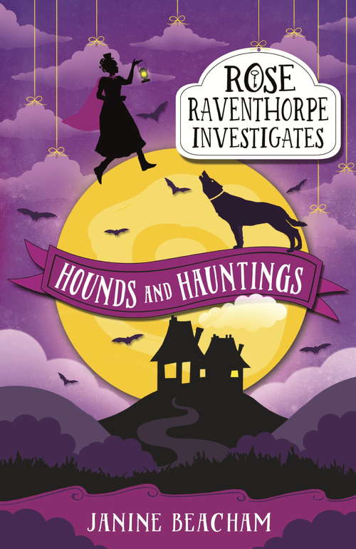 Book cover of Hounds and Hauntings: Book 3 (Rose Raventhorpe Investigates: Bk. 3)