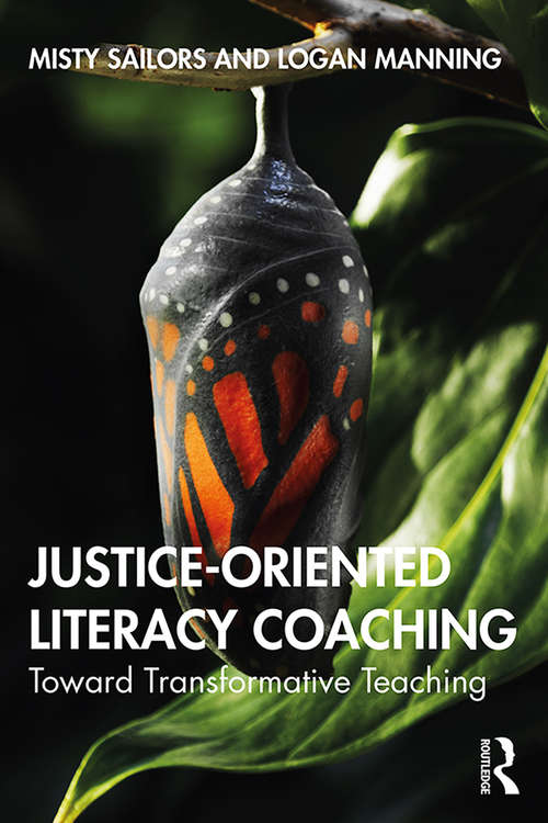 Book cover of Justice-oriented Literacy Coaching: Toward Transformative Teaching