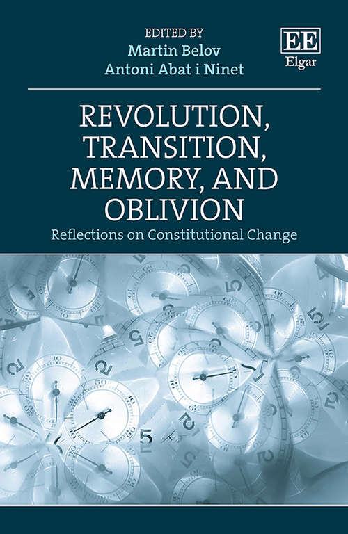 Book cover of Revolution, Transition, Memory, and Oblivion: Reflections on Constitutional Change