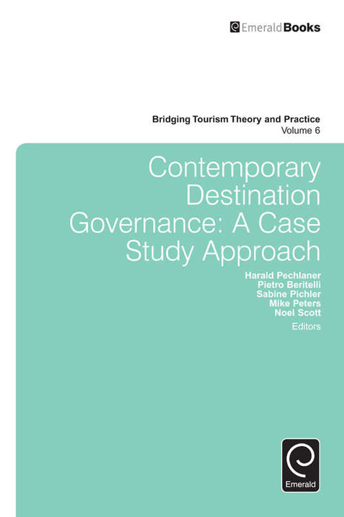 Book cover of Contemporary Destination Governance: A Case Study Approach (Bridging Tourism Theory and Practice #6)