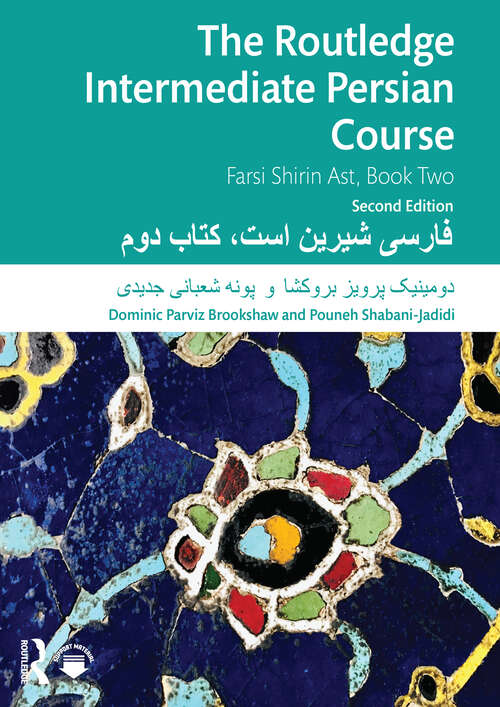 Book cover of The Routledge Intermediate Persian Course: Farsi Shirin Ast, Book Two (2)