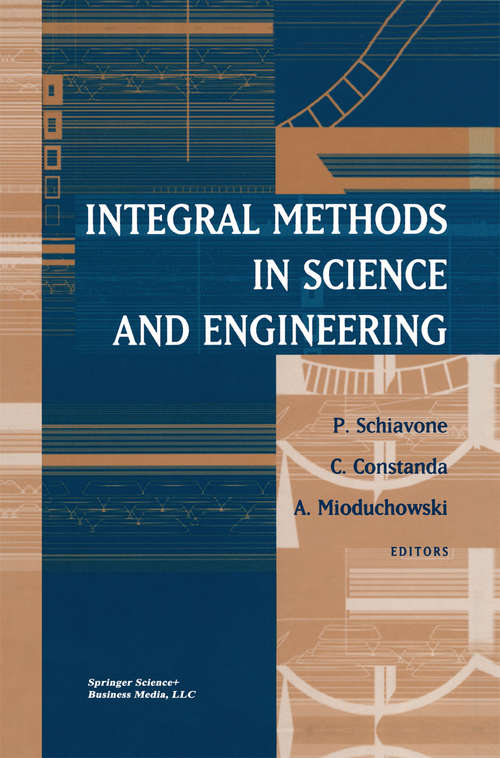 Book cover of Integral Methods in Science and Engineering: Analytic And Numerical Techniques (2002)