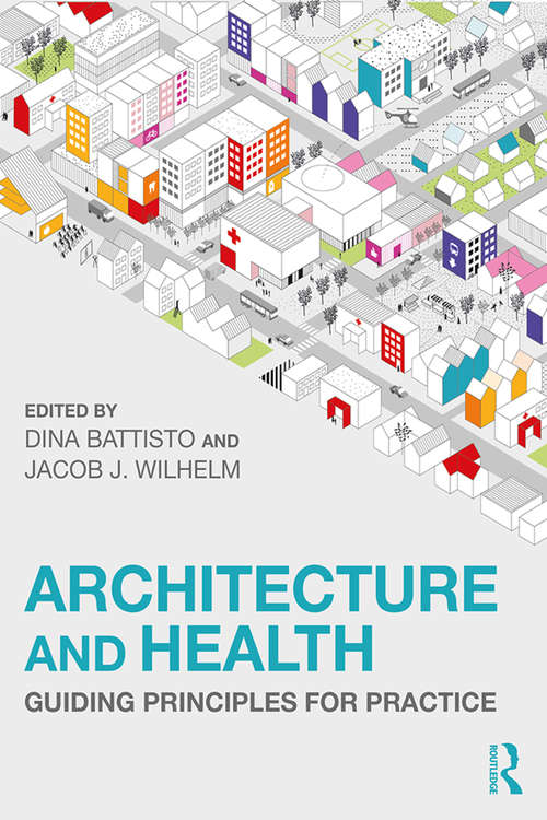 Book cover of Architecture and Health: Guiding Principles for Practice