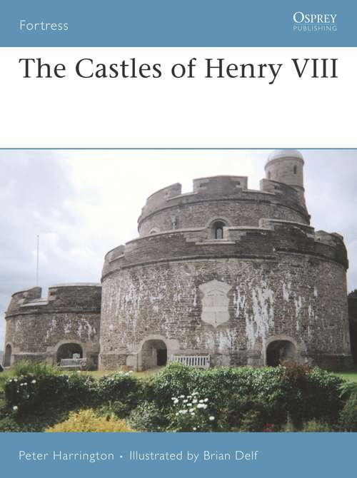 Book cover of The Castles of Henry VIII (Fortress #66)