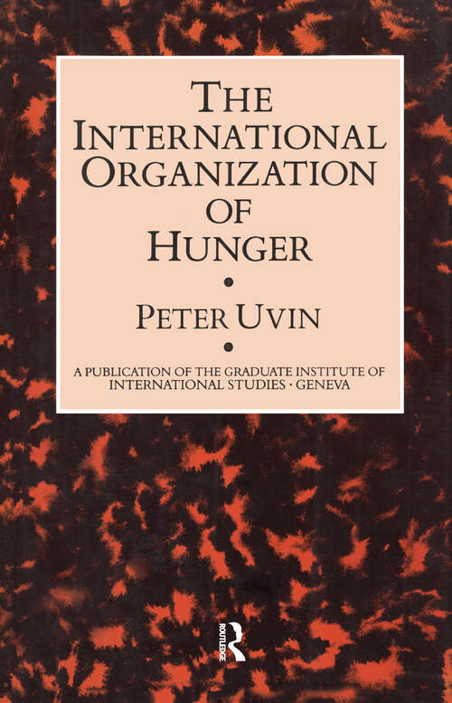 Book cover of The International Organization of Hunger