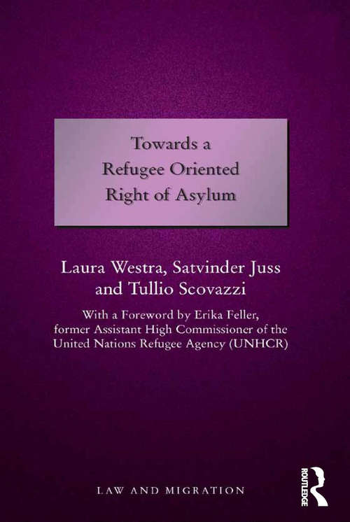 Book cover of Towards a Refugee Oriented Right of Asylum (Law and Migration)