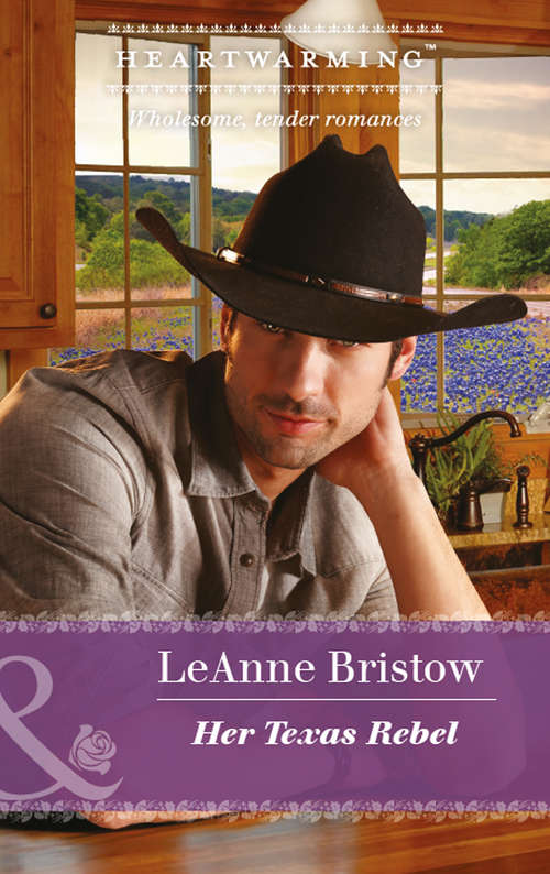 Book cover of Her Texas Rebel (ePub edition) (Mills And Boon Heartwarming Ser.)